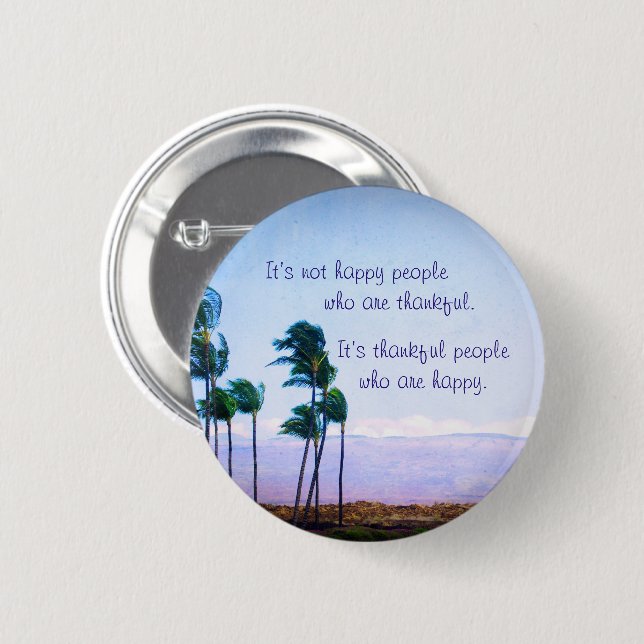 Thankful people quote Hawaii palm trees photo 6 Cm Round Badge (Front & Back)