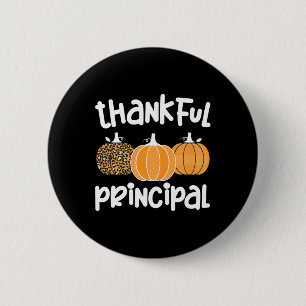 Thankful Principal Thanksgiving School Principal 6 Cm Round Badge