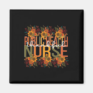 Thankful Public Health Nurse Thanksgiving  Magnet