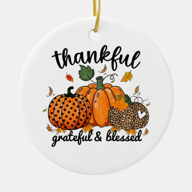 Thankful Pumpkin Grateful And Blessed  Ceramic Tree Decoration (Front)