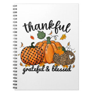 Thankful Pumpkin Grateful And Blessed Notebook