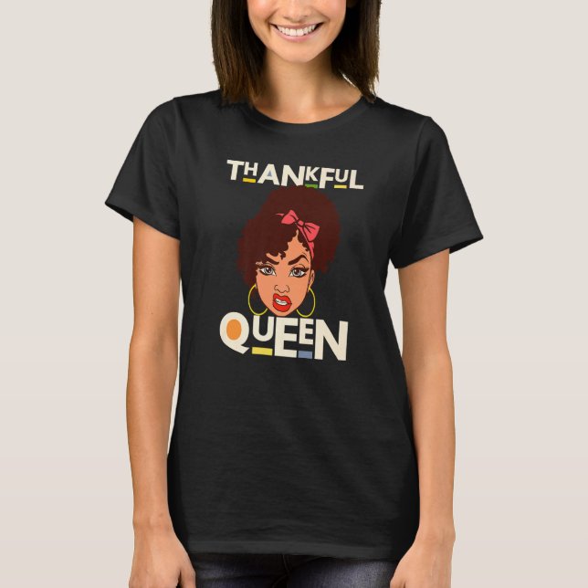 Thankful Queen Christian Black Woman Melanin Sista T-Shirt (Front)