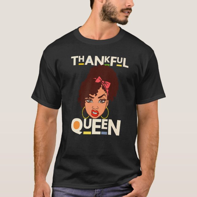 Thankful Queen Christian Black Woman Melanin Sista T-Shirt (Front)