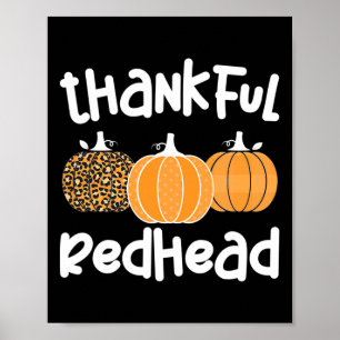 Thankful Redhead Thanksgiving Red-haired Woman 1  Poster