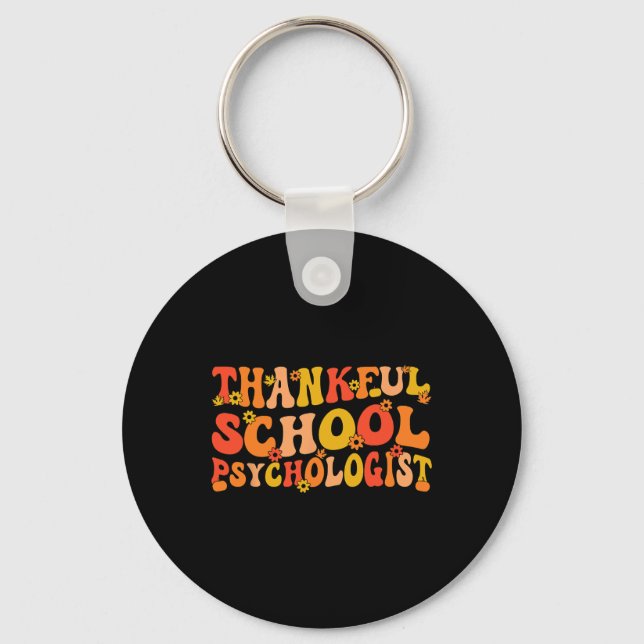 Thankful School Psych Thanksgiving School Psycholo Key Ring (Front)