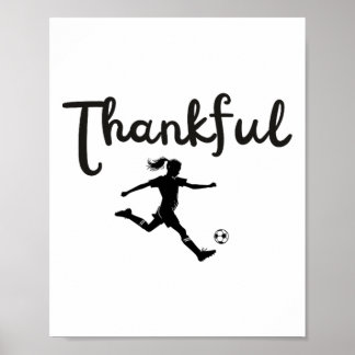 Thankful Soccer Player Girl Thanksgiving Footller  Poster