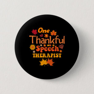 Thankful Speech Therapist Fall Thanksgiving For Wo 6 Cm Round Badge