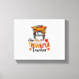 thankful teacher for women fall thanksgiving messy canvas print