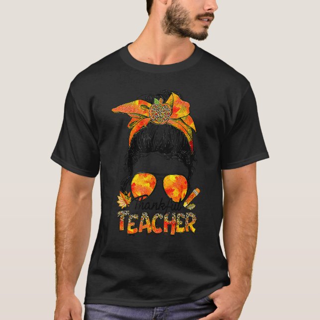 Thankful Teacher Leopard Messy Bun Autumn Thanksgi T-Shirt (Front)