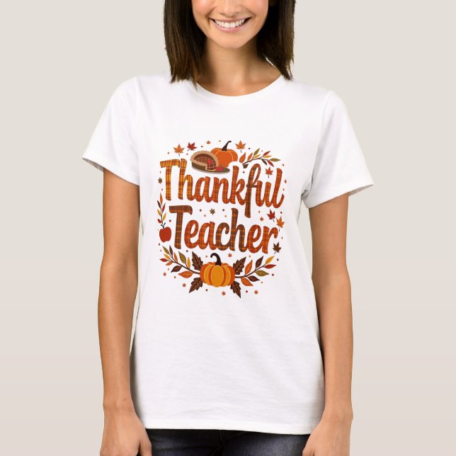 Thankful Teacher Thanksgiving T-Shirt (Front)