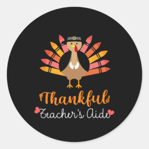 Thankful Teacher's Aide Thanksgiving Fall Cute Tur Classic Round Sticker