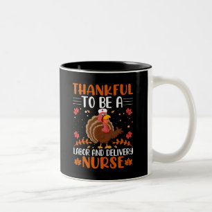 Thankful To Be A Labour and Delivery Nurse Two-Tone Coffee Mug