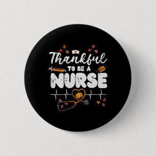 Thankful To Be A Nurse Thanksgiving Scrub Top Fall 6 Cm Round Badge