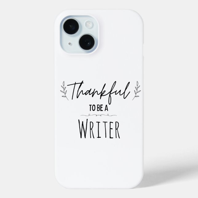 Thankful To Be A Writer black and white Case-Mate iPhone Case (Back)