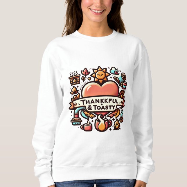 Thankful & Toasty  Sweatshirt (Front)