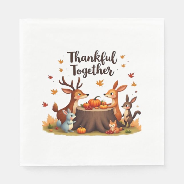 Thankful Together – Cute Woodland Animals Thanksgi Napkin (Front)