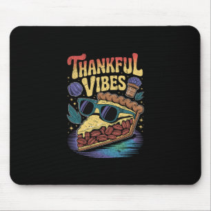 Thankful Vibes Cool Pecan Pie Sungles Thanksgiving Mouse Mat