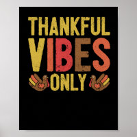 Thankful Vibes Just Funny Cute Thanksgiving