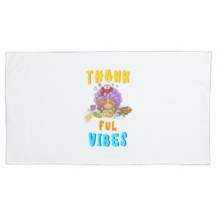 Thankful Vibes Pillowcase