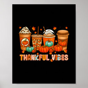 Thankful Vibes Pumpkin Coffee Fall Thanksgiving Wo Poster