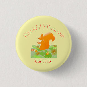 Thankful Vibes Squirrel Thunder_Cove 3 Cm Round Badge