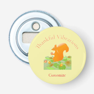 Thankful Vibes Squirrel Thunder_Cove Bottle Opener