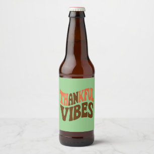 Thankful Vibes Thanksgiving Vintage Thankful Beer Bottle Label