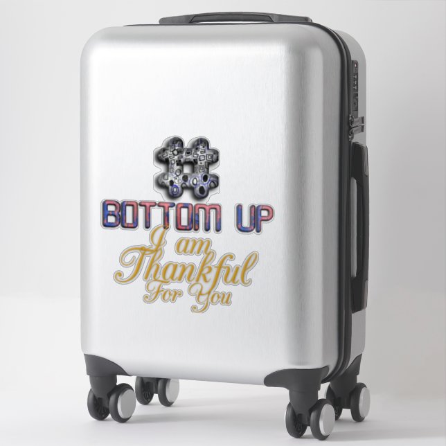 Thankfulness Appreciation Takes Shape 3D Bottom Up (Suitcase)