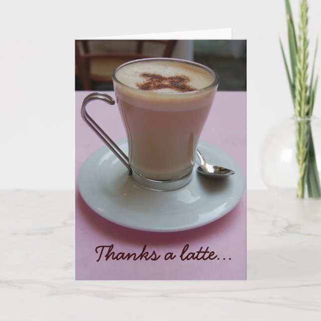 Thanks a latte appreciation greeting card (Front)