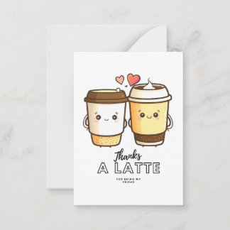 Thanks a latte blank card, friend card