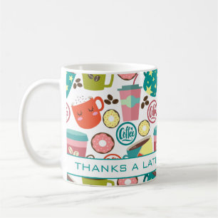 Thanks A Latte Coffee And Doughnuts Appreciation Coffee Mug