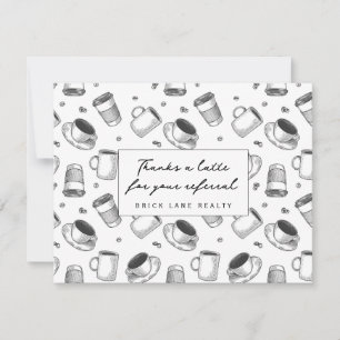 Thanks a Latte for your Referral Business Realty Thank You Card