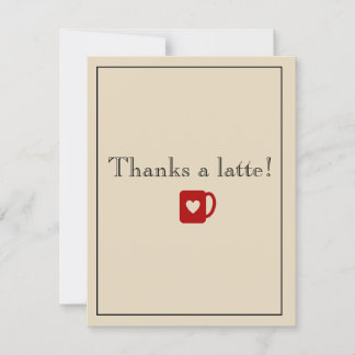 Thanks a latte! thank you card