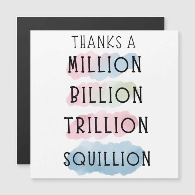 Thanks a Million, Billion, Trillion, Squillion (Front/Back)