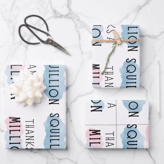 Thanks a Million, Billion, Trillion, Squillion Fun Wrapping Paper Sheet (Front)