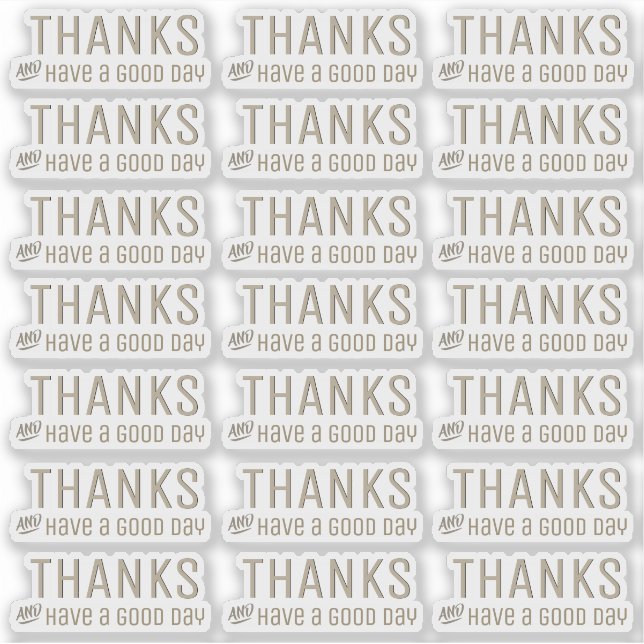 Thanks and Have a Good Day Transparent Stickers (Front)