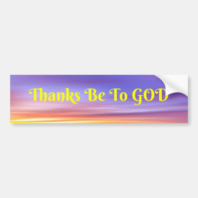 Thanks Be To GOD bumper sticker (Front)