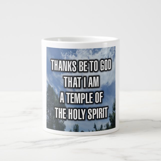 Thanks Be To God That I Am A Temple Of The... Mug (Front)