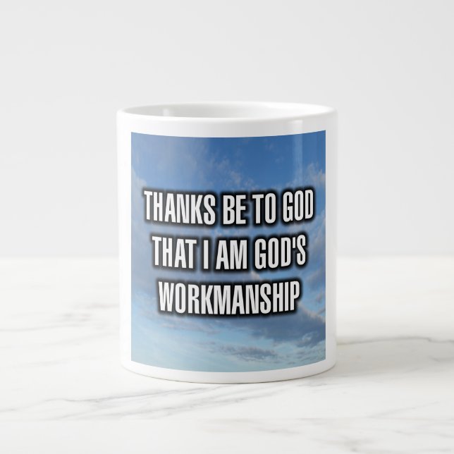 Thanks Be To God That I Am God's Workmanship Mug (Front)