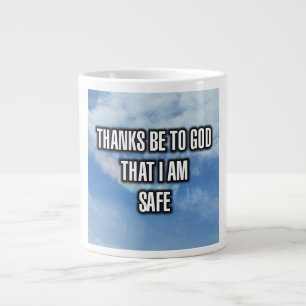 Thanks Be To God That I Am Safe Mug