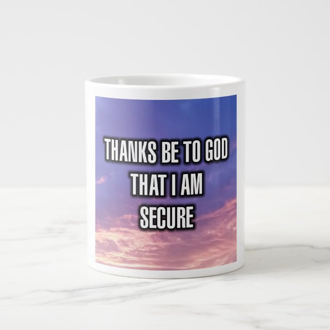 Thanks Be To God That I Am Secure Mug (Front)