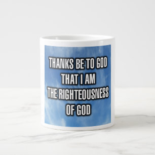 Thanks Be To God That I Am The Righteous... Mug