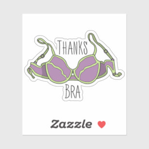 Thanks Bra Custom-Cut Vinyl Stickers