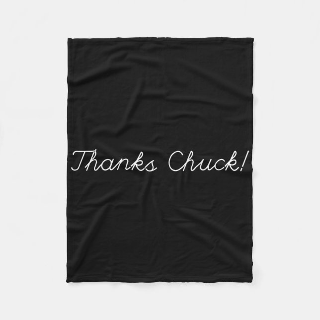 Thanks Chuck Funny _2  Fleece Blanket (Front)