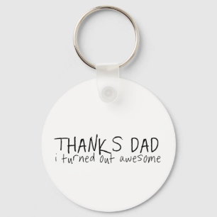 Thanks dad... Father's day gift Key Ring