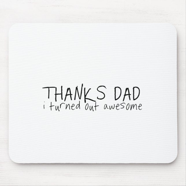 Thanks dad... Father's day gift Mouse Mat (Front)