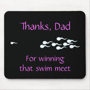 Thanks, Dad...For Winning That Swim Meet Mouse Mat