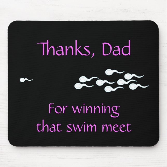 Thanks, Dad...For Winning That Swim Meet Mouse Mat (Front)