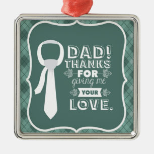 Thanks Dad For Your Unconditional Love Metal Tree Decoration