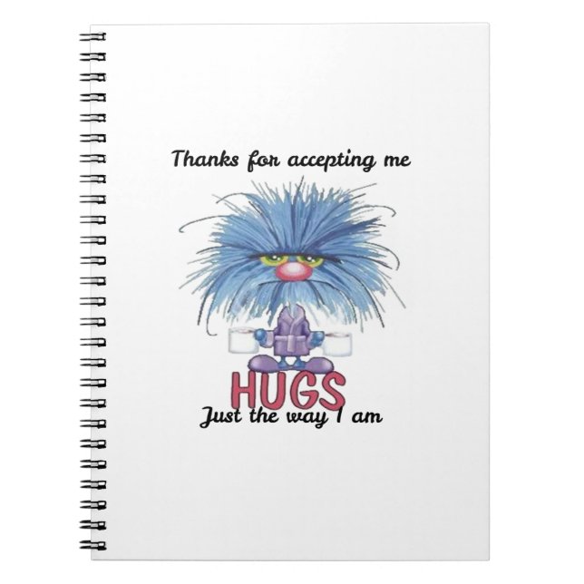 Thanks for Accepting Me Fuzzy Hugs Spiral Notebook (Front)